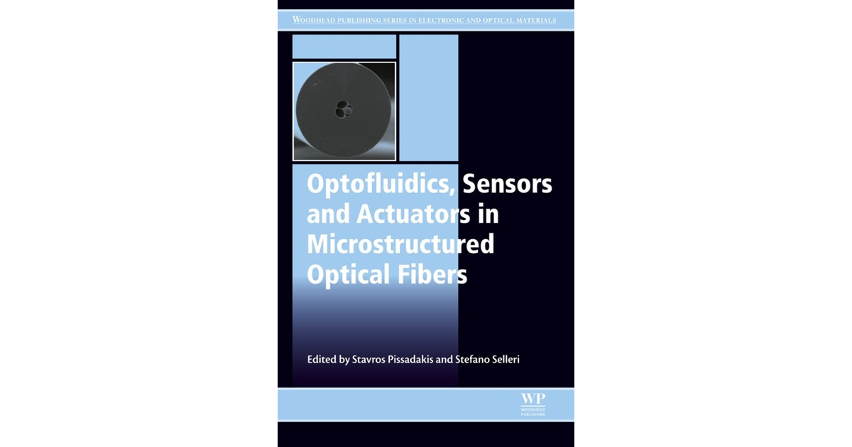 Optofluidics, Sensors and Actuators in Microstructured Optical Fibers ...