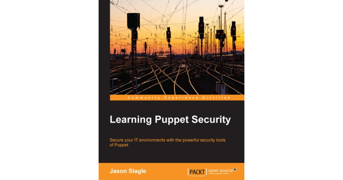1. Puppet as a Security Tool - Learning Puppet Security [Book]