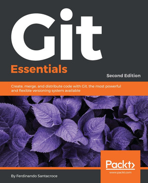 Git Essentials ??? Second Edition - Second Edition