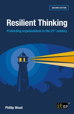 Resilient Thinking - Protecting organisations in the 21st century, Second edition
