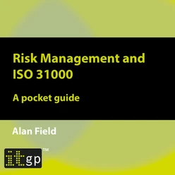 Risk Management and ISO 31000 - A pocket guide [Book]