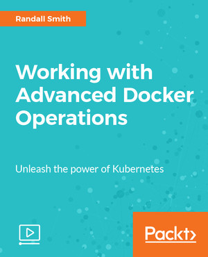 Working with Advanced Docker Operations