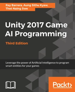 Unity 2017 Game AI Programming - Third Edition - Third Edition
