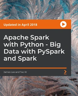 Apache Spark with Python - Big Data with PySpark and Spark