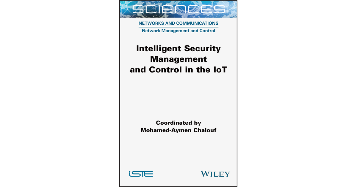 Intelligent Security Management and Control in the IoT [Book]