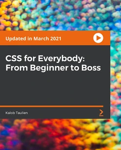 CSS for Everybody: From Beginner to Boss