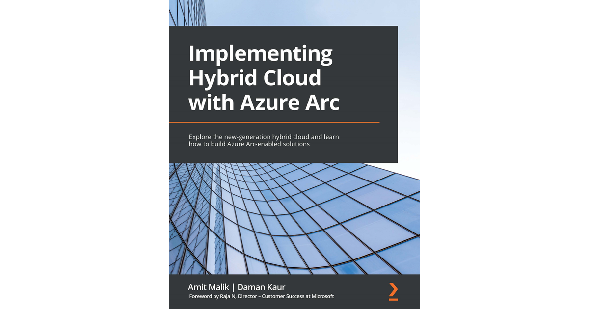 Implementing Hybrid Cloud with Azure Arc [Book]