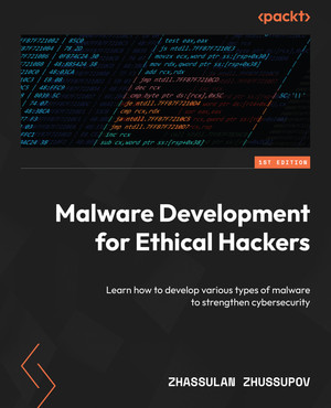 Malware Development for Ethical Hackers