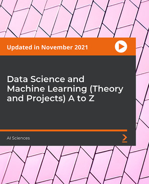 Data Science and Machine Learning (Theory and Projects) A to Z