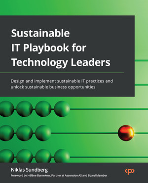 Sustainable IT Playbook for Technology Leaders [Book]
