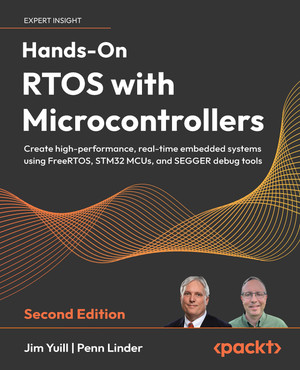 Hands-On RTOS with Microcontrollers - Second Edition