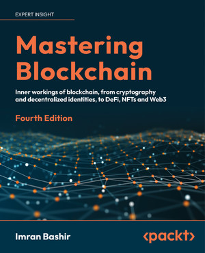 Mastering Blockchain, Fourth Edition - Fourth Edition