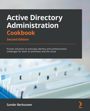 Active Directory Administration Cookbook, Second Edition - Second Edition