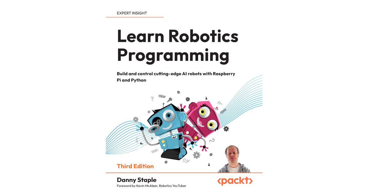 Learn Robotics Programming - Third Edition [Book]