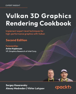 Vulkan 3D Graphics Rendering Cookbook - Second Edition