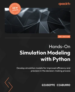 Hands-On Simulation Modeling with Python - Second Edition