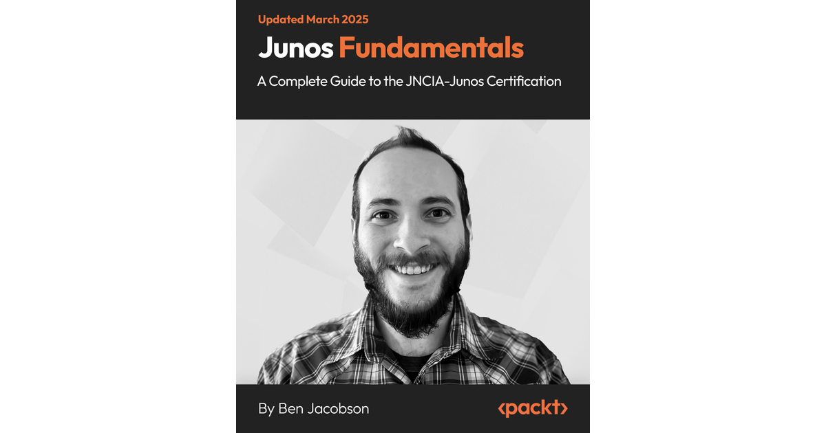 Junos Fundamentals - A Complete Guide to the JNCIA-Junos Certification ...
