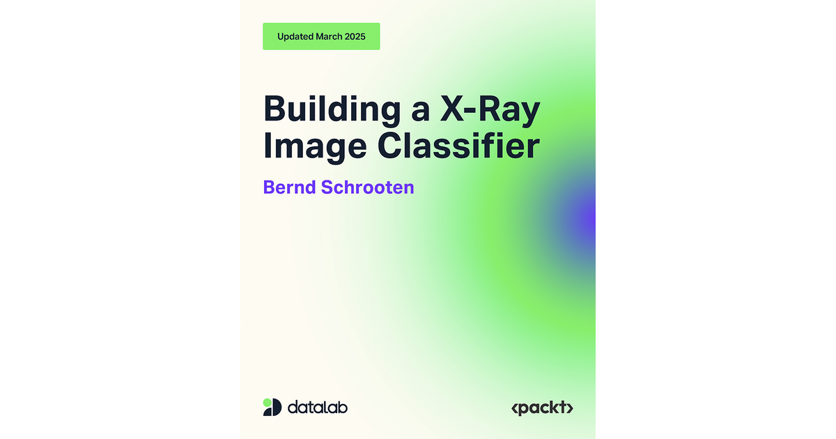 Building a X-Ray Image Classifier [Video]