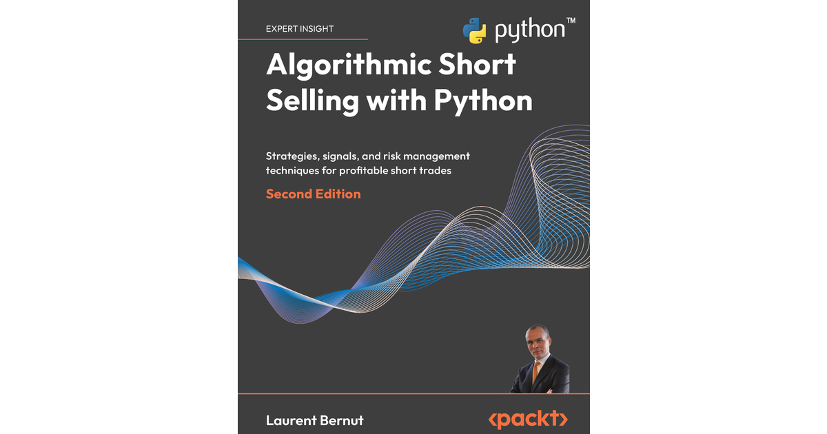Algorithmic Short Selling with Python - Second Edition [Book]