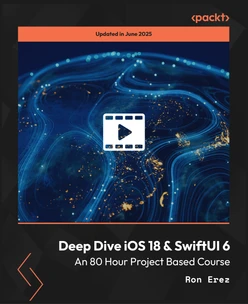Deep Dive iOS 18 & SwiftUI 6 - An 80 Hour Project Based Course