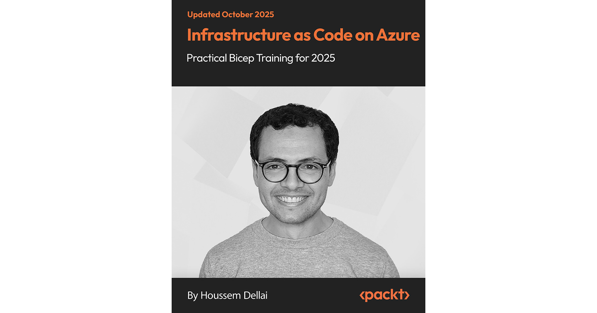 Infrastructure as Code on Azure - Practical Bicep Training for 2025 [Video]