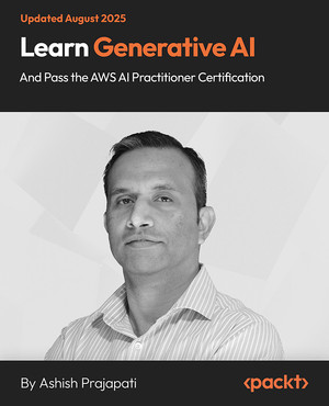 Learn Generative AI and Pass the AWS AI Practitioner Certification