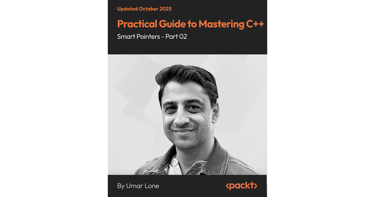 Practical Guide to Mastering C++ Smart Pointers - Part 02 [Video]
