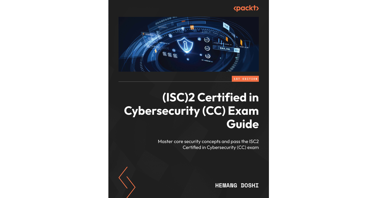 (ISC)2 Certified in Cybersecurity (CC) Exam Guide [Book]