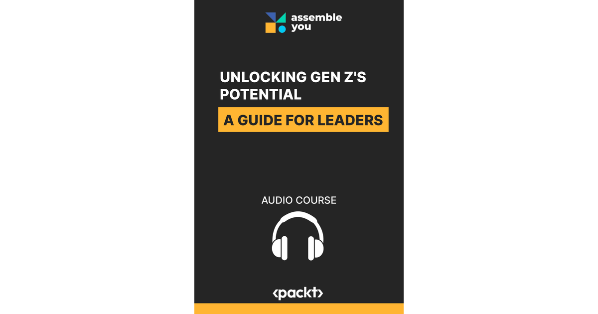 Decoding Gen Z – Why They're Different And Why It Matters - Unlocking ...