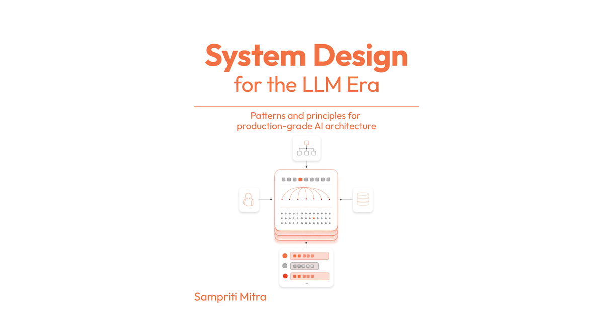 System Design for the LLM Era [Book]