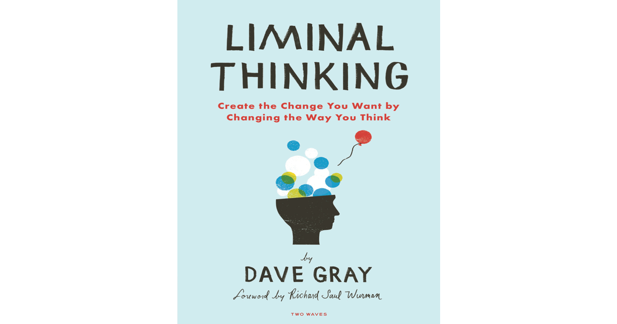 Liminal Thinking [Book]