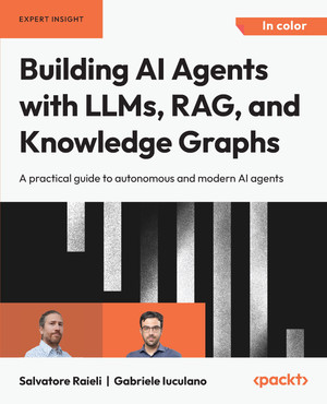 Building AI Agents with LLMs, RAG, and Knowledge Graphs