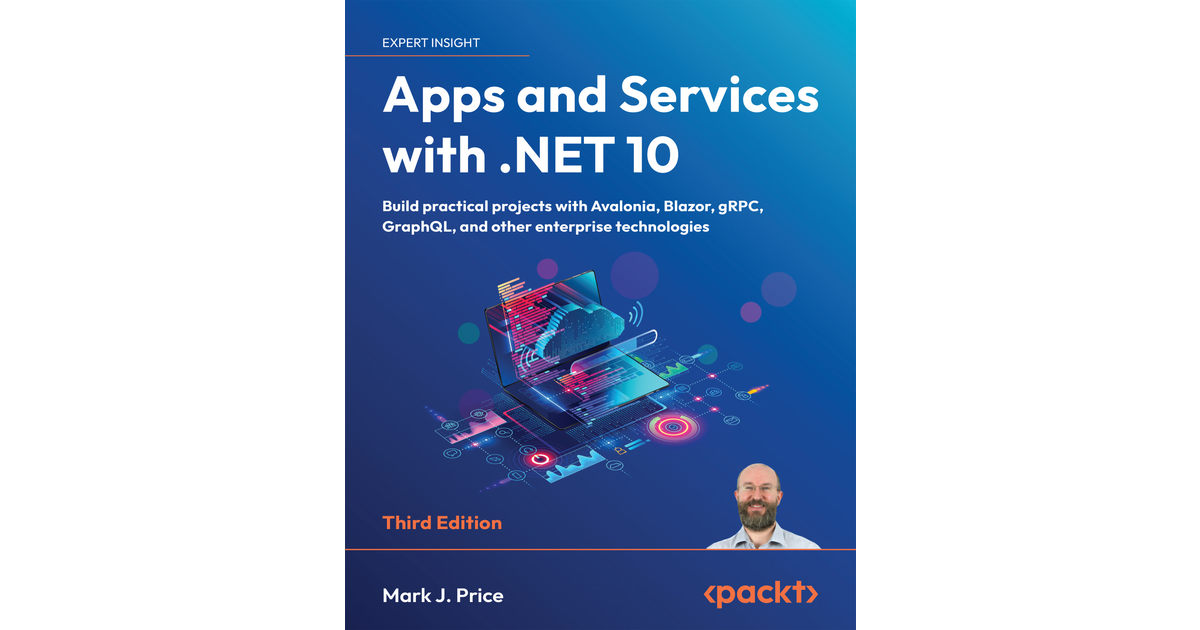 Apps and Services with .NET 10 - Third Edition [Book]