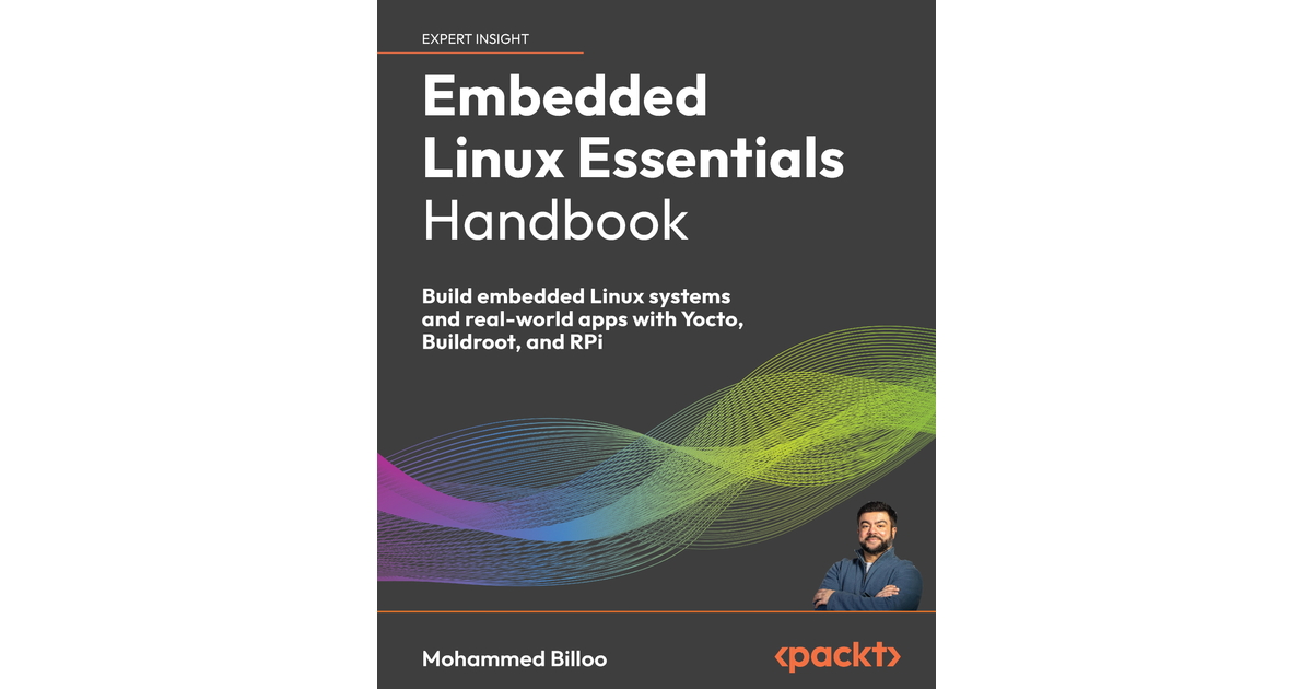 Embedded Linux Essentials Handbook [Book]