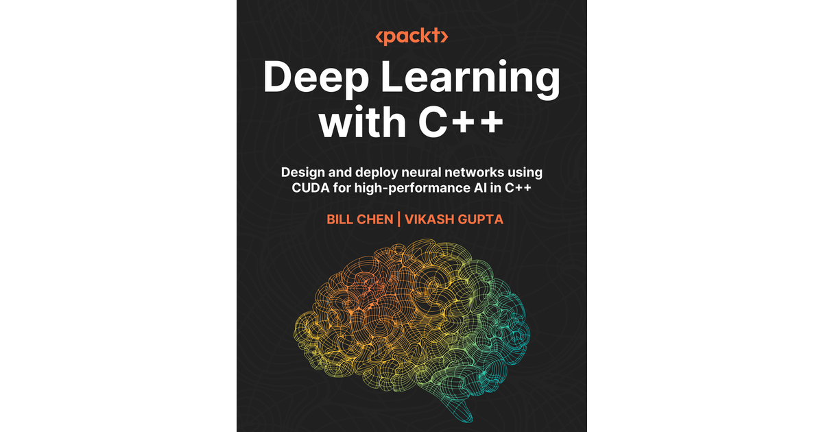 Deep Learning with C++ [Book]