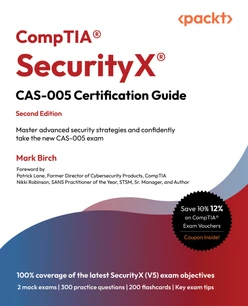 CompTIA® SecurityX® CAS-005 Certification Guide - Second Edition