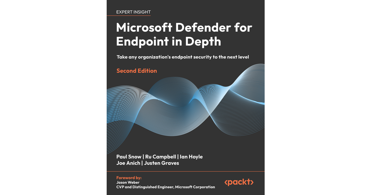 Microsoft Defender for Endpoint in Depth - Second Edition [Book]