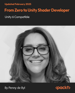 From Zero to Unity Shader Developer - Unity 6 Compatible