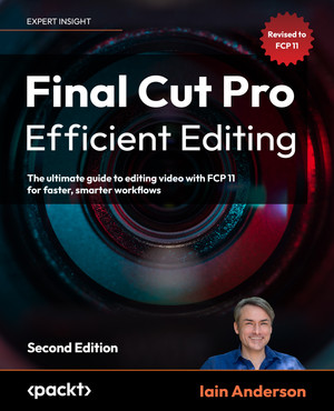 Final Cut Pro Efficient Editing - Second Edition