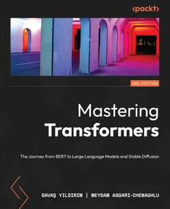 Mastering Transformers. - Second Edition