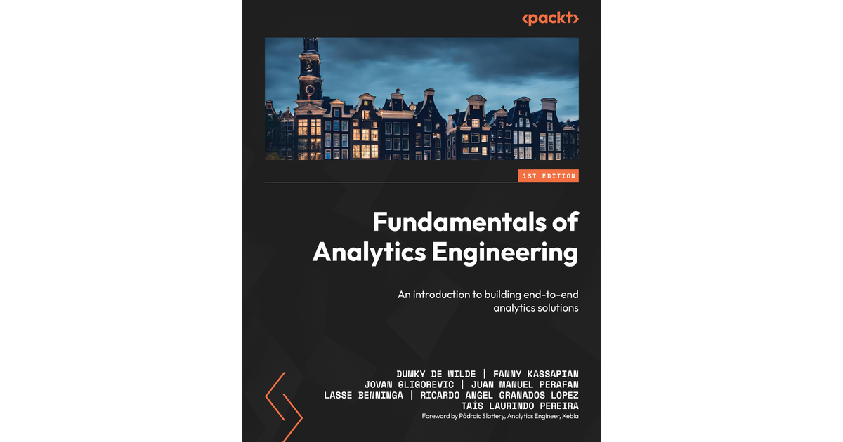 Fundamentals of Analytics Engineering [Book]