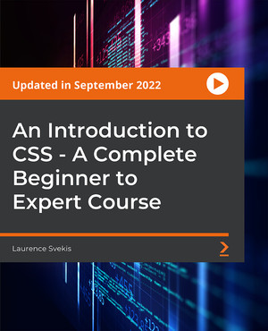 An Introduction to CSS - A Complete Beginner to Expert Course
