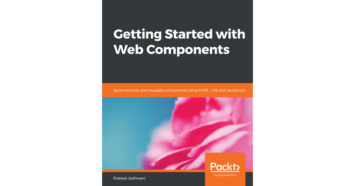 Getting Started with Web Components [Book]