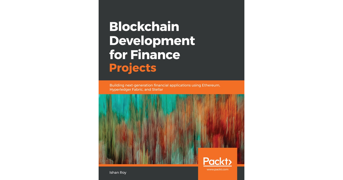 Blockchain Development for Finance Projects [Book]