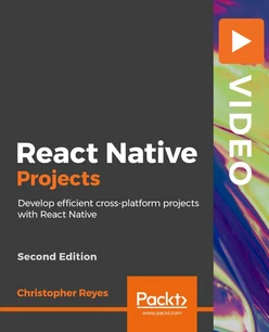 React Native Projects - Second Edition