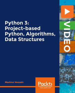 Python 3: Project-based Python, Algorithms, Data Structures