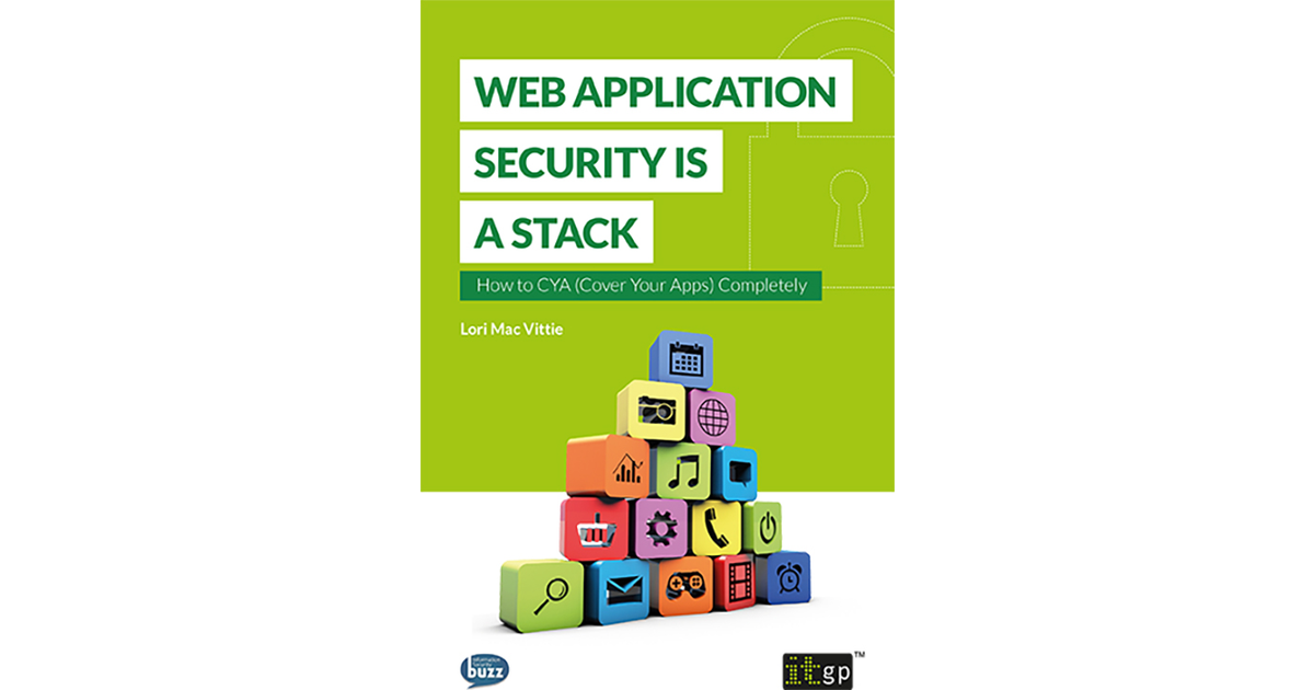 Web Application Security is a Stack: How to CYA (Cover Your Apps ...