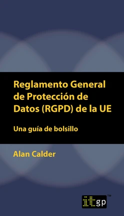 Reglamento General de Protección de Datos (RGPD) de la UE: Una guía de bolsillo