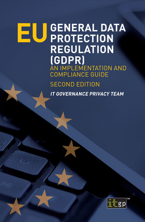 EU General Data Protection Regulation (GDPR): An Implementation and Compliance Guide - Second edition