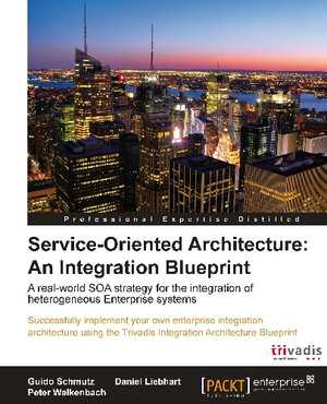 Service Oriented Architecture: An Integration Blueprint